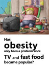 Has obesity only been a problem since TV and fast food became popular?