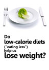Do low-calorie diets (eating less) help us lose weight?